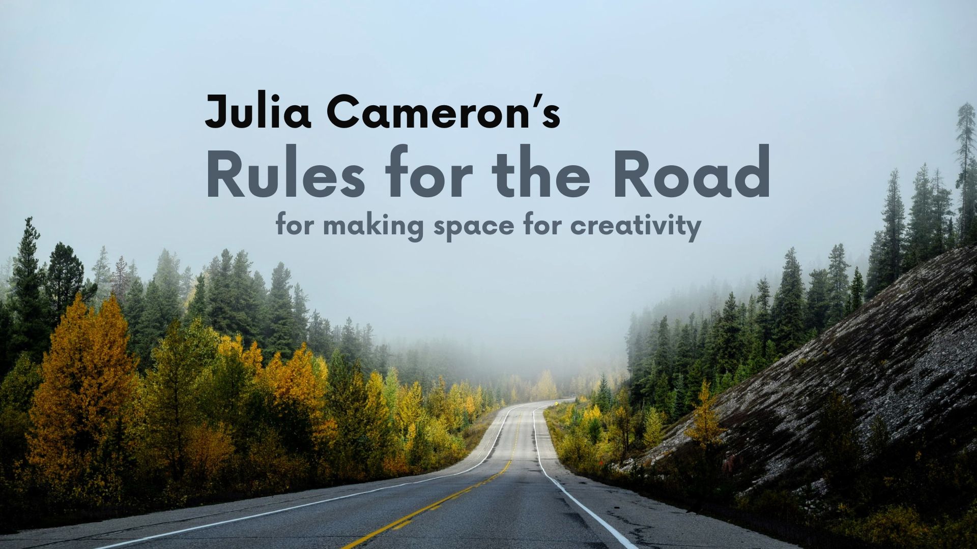 Road Writing How to Develop a Writing Ritual - Julia Cameron’s ‘Rules for the Road ...